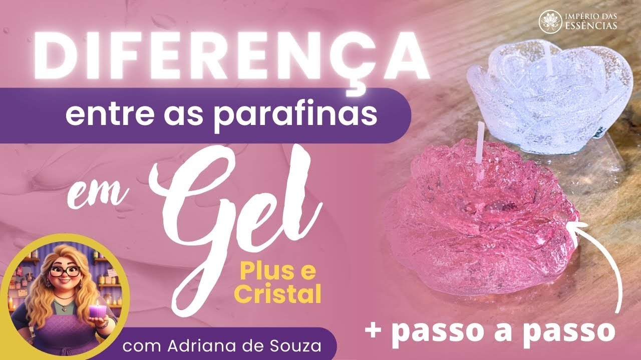 Diferença entre as Parafinas em Gel (Plus) e (Cristal) + receita passo a passo.