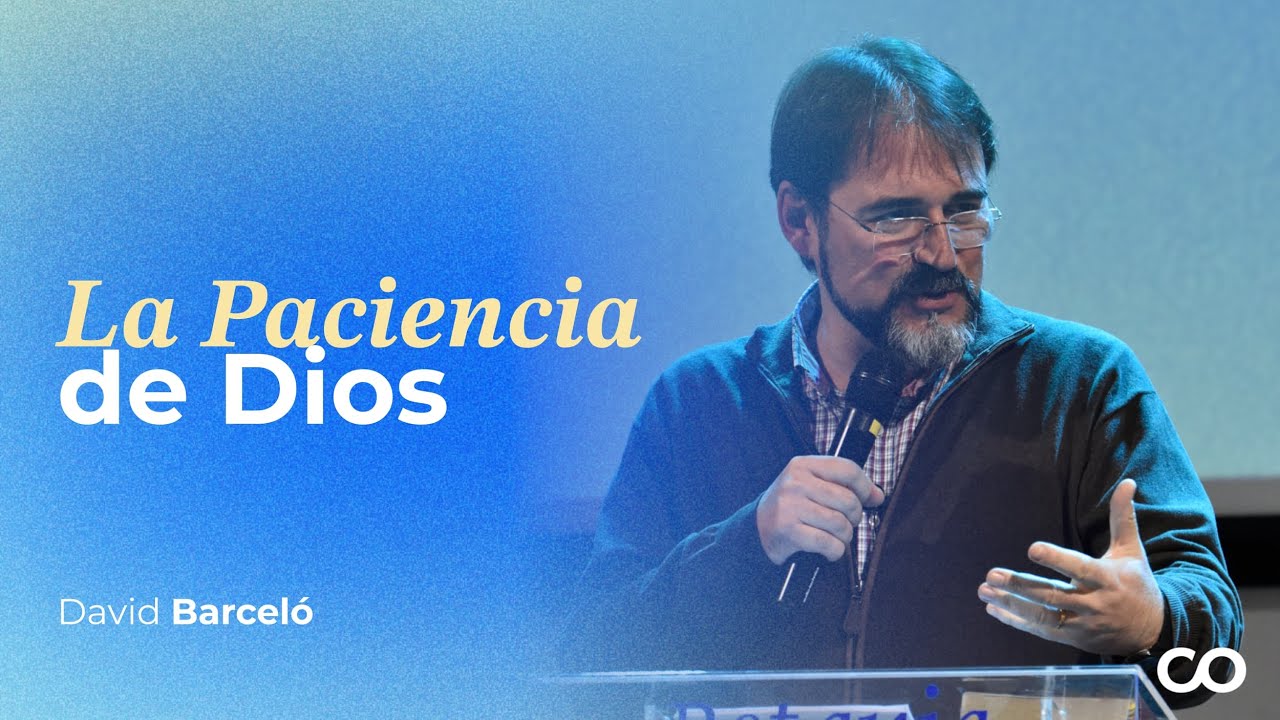 4. La paciencia de Dios - David Barceló - Retiro Conectados 2024