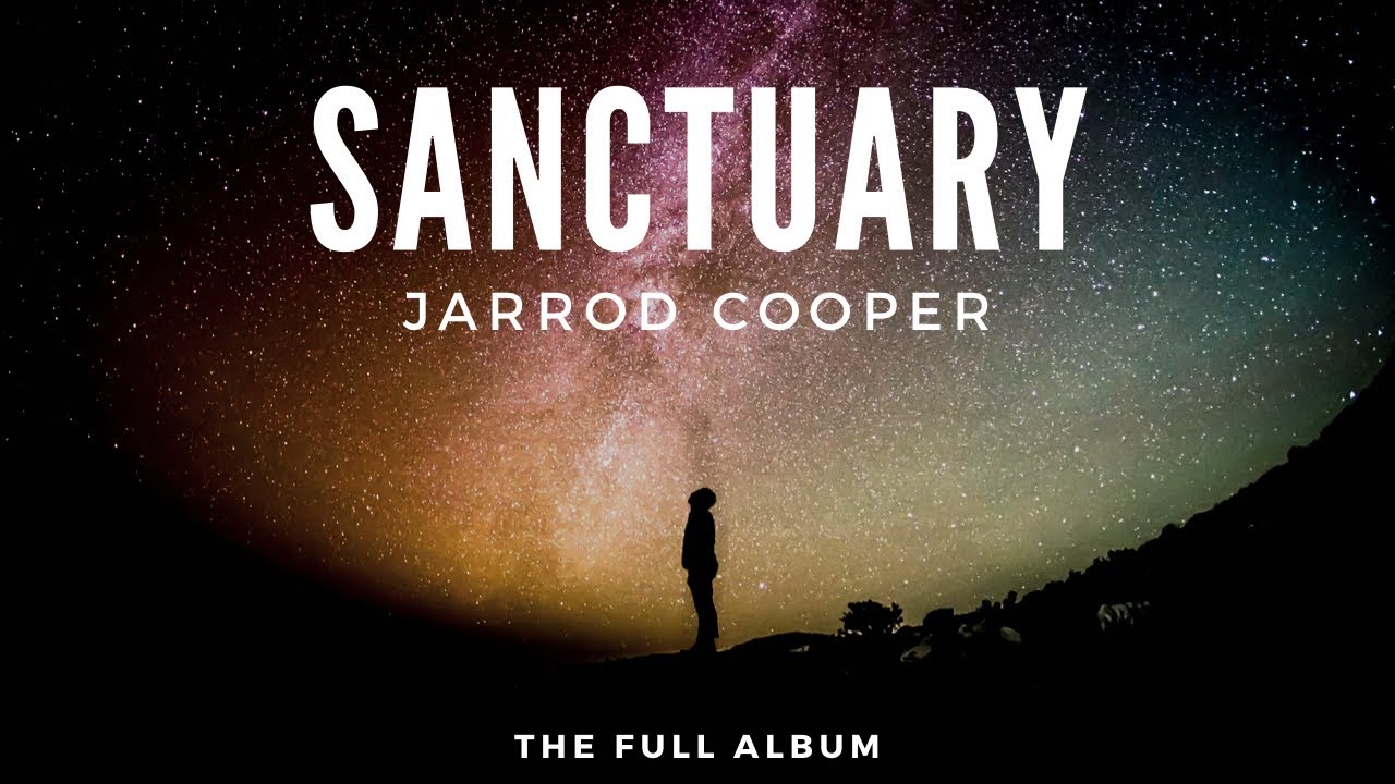 Sanctuary | Worship | Peaceful, Relaxing | Prayer & Meditation Music | Jarrod Cooper