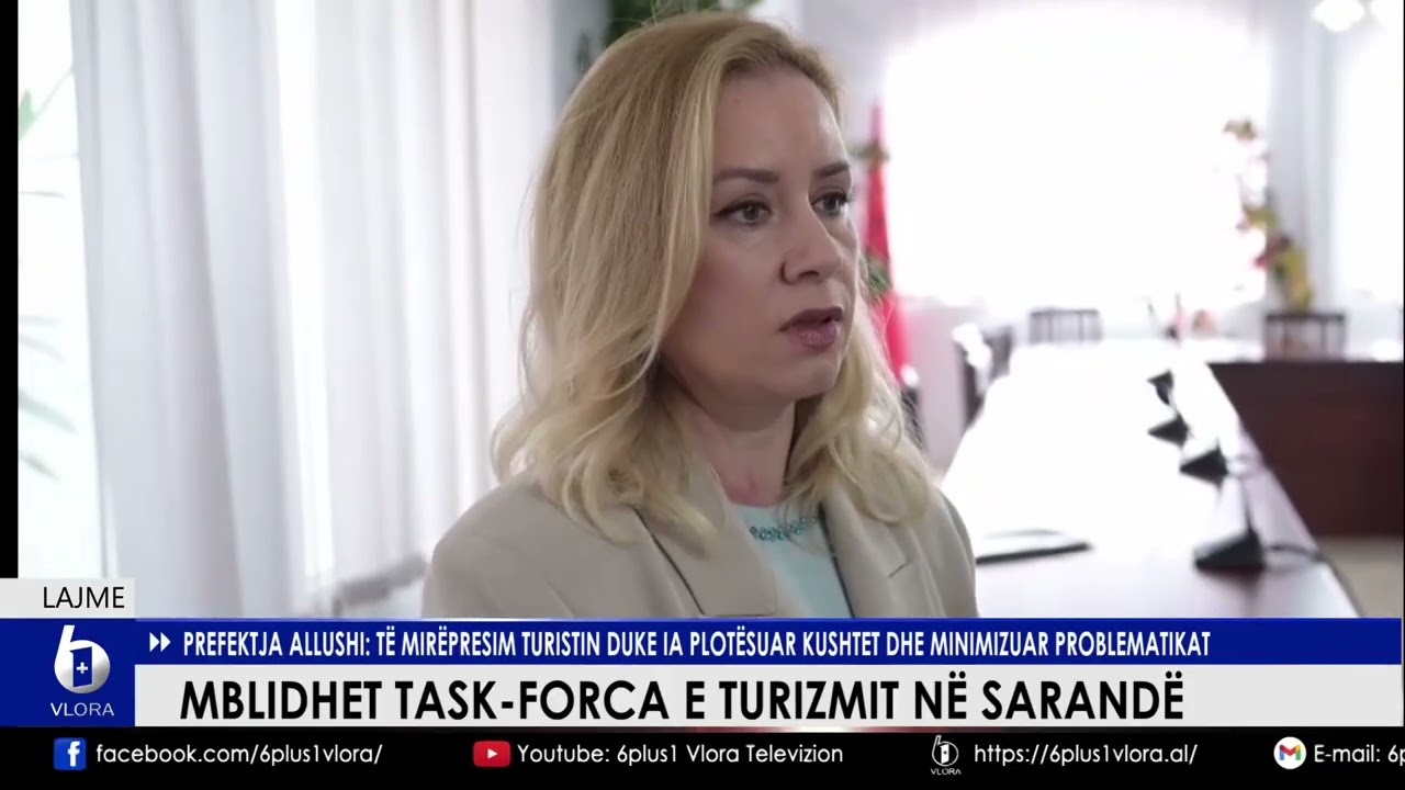 Mblidhet Task-Forca e turizmit në Sarandë. Allushi: Të mirëpresim turistin duke ia plotësuar kushtet