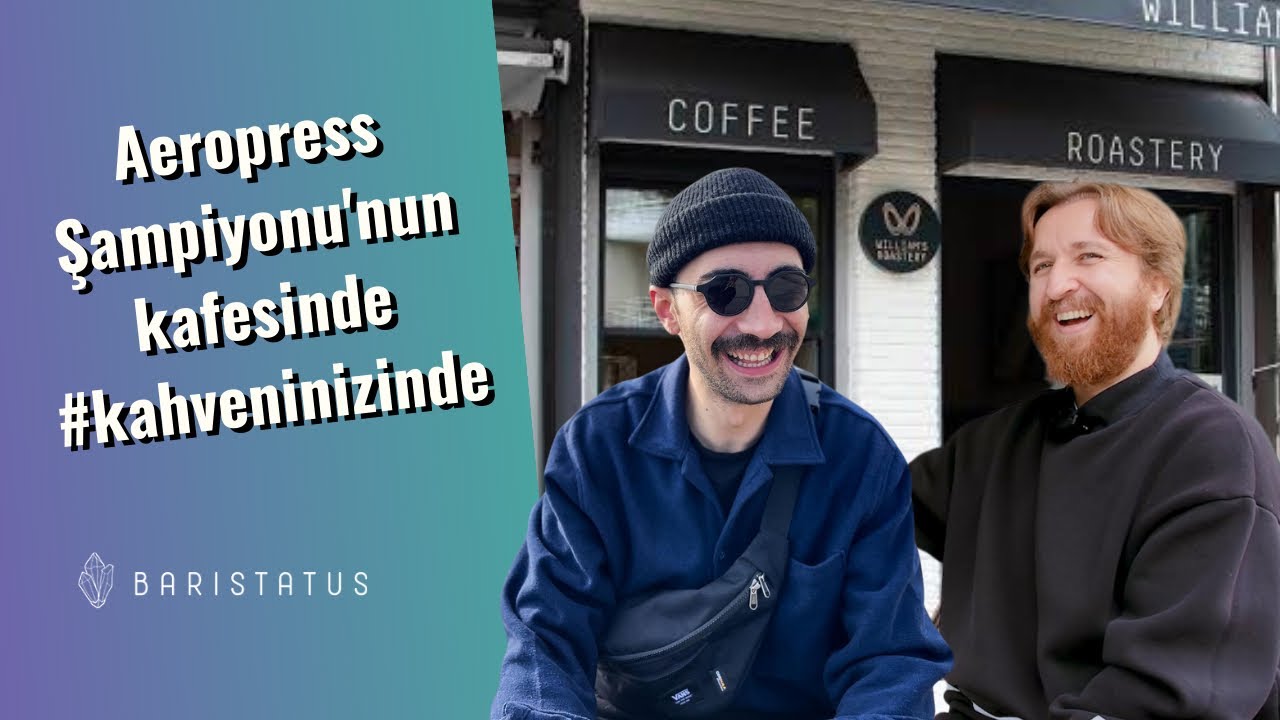 Kahvenin İzinde  #WilliamRoastery