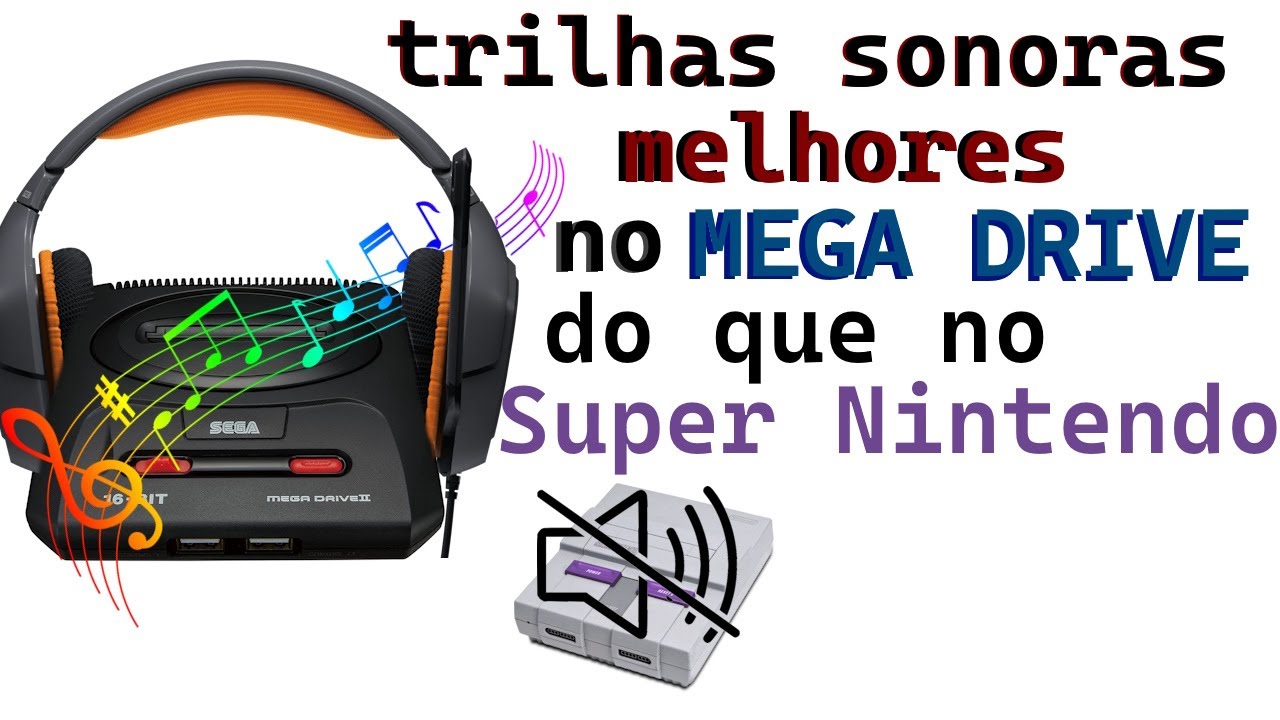 Jogos com Som MELHOR no Mega Drive (Que no Super Nintendo)