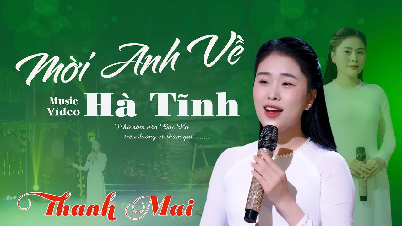 MỜI ANH VỀ HÀ TĨNH  - 4K MỚI NHẤT - THANH MAI