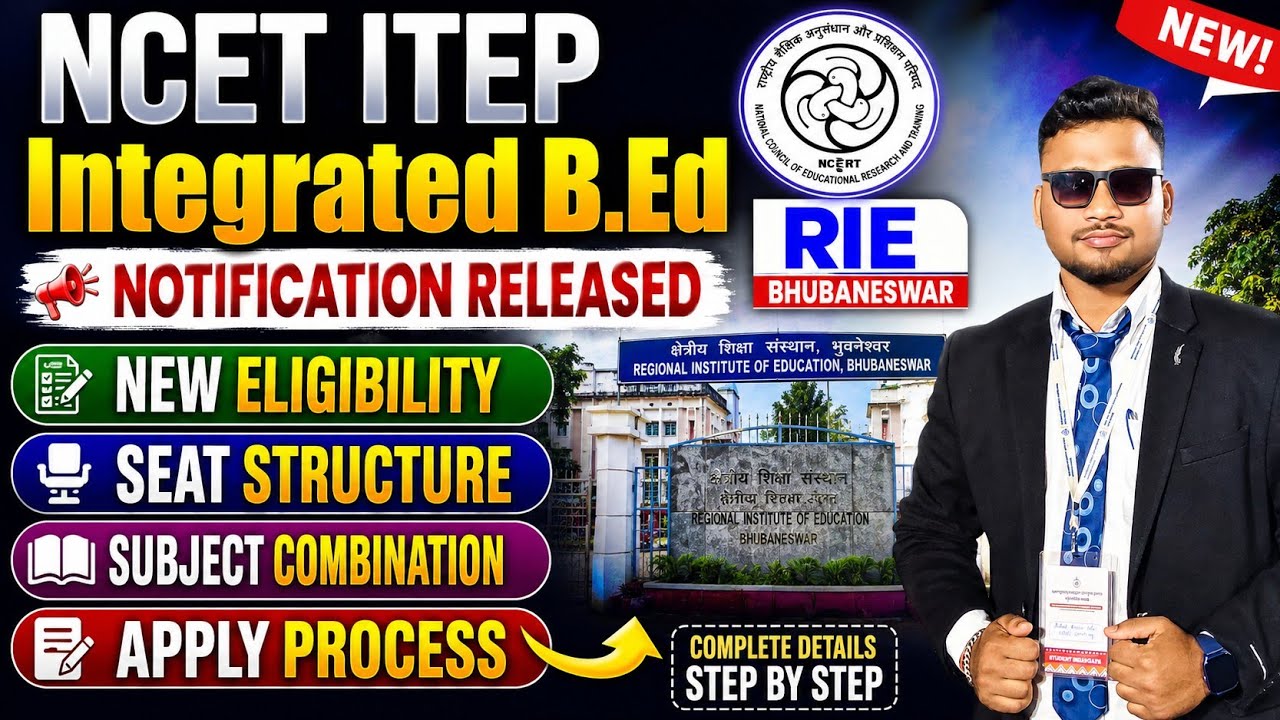 RIE BHUBANESWAR , NOTIFICATION RELEASED , NCET ITEP INTEGRATED BED