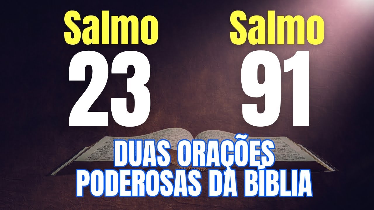 SALMO 91 e 23 - Oração mais poderosa da Bíblia para proteção e paz!