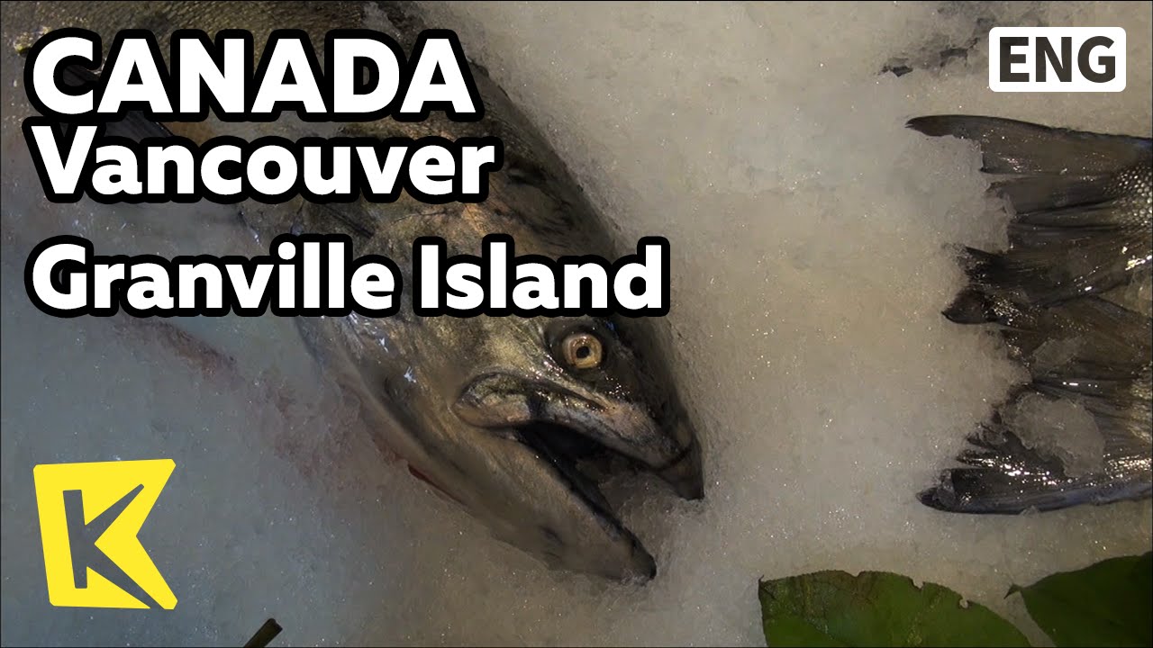 【K】Canada Travel-Vancouver[캐나다 여행-밴쿠버]그랜빌 아일랜드의 소박한 시장/Granville Island/Market/Salmon