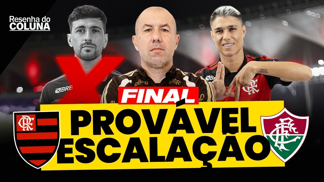 Provável escalação do Flamengo para jogo contra o Fluminense na final | Campeonato Carioca 2026