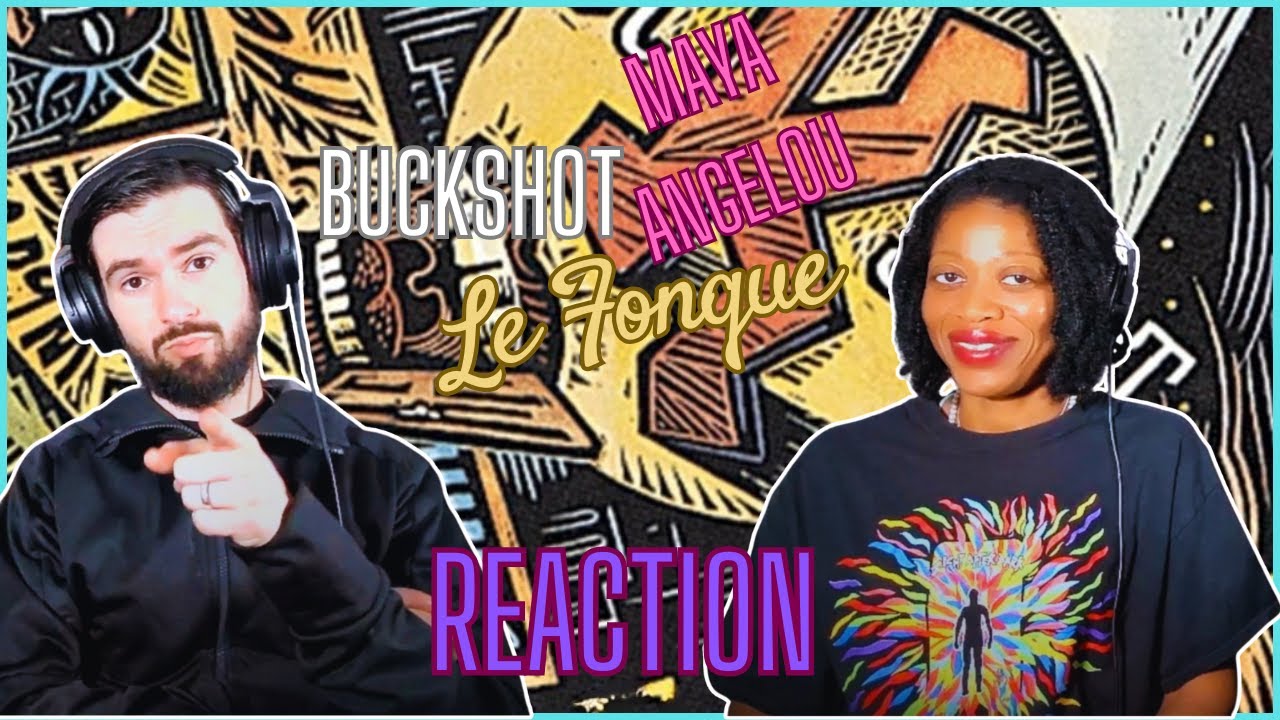 BUCKSHOT LEFONQUE & MAYA ANGELOU | "I KNOW WHY THE CAGED BIRD SINGS" (reaction)