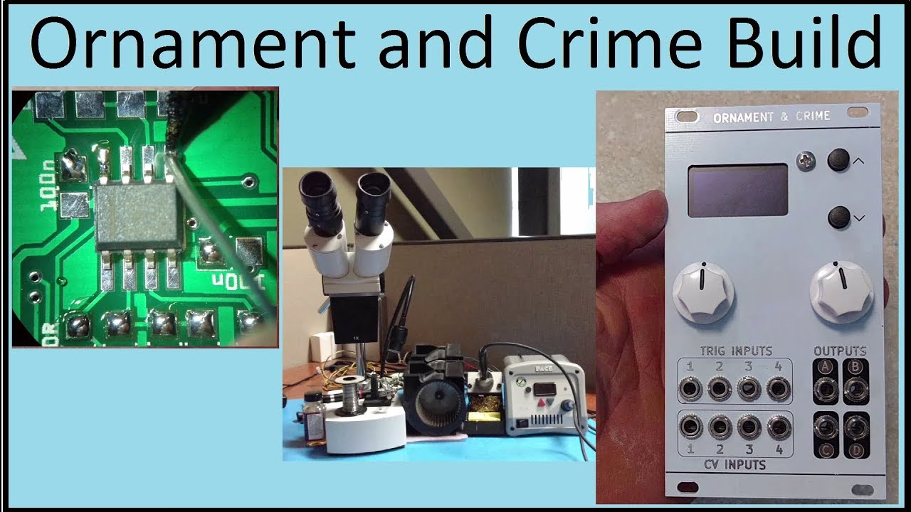 Ornament And Crime Full Build Tutorial - SMD Soldering and Assembly