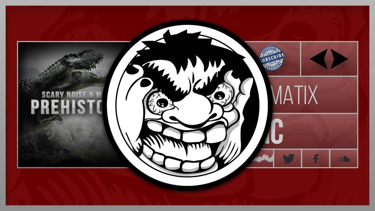 Scary Noise & Matix - Prehistoric (Original Mix)