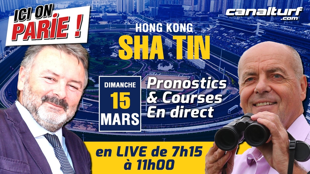 Live Hong Kong (Sha Tin). Pronostics et courses du Dimanche 15 mars 2026 香港沙田现场演出