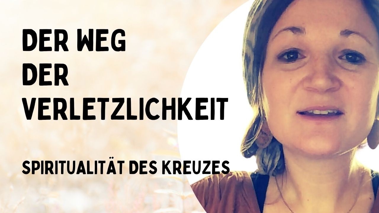 Der Weg der Verletzlichkeit | Warum christliche Spiritualität mitten im Leben stattfindet | #4