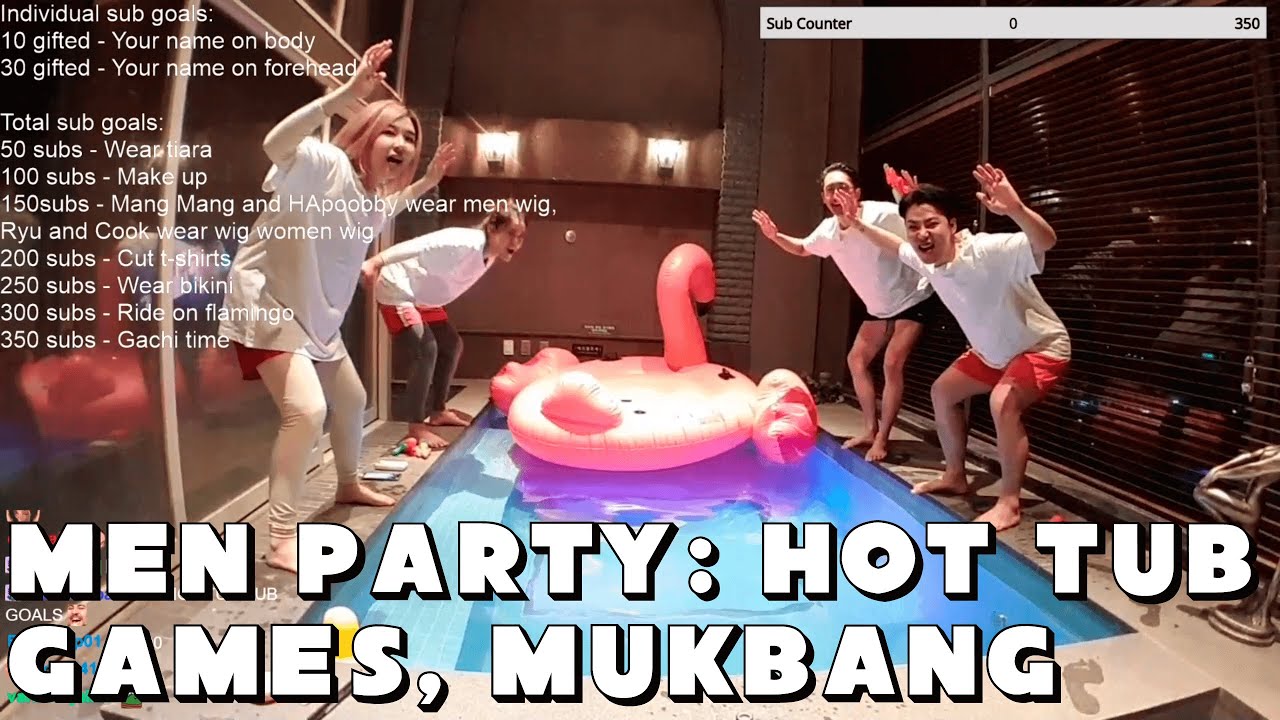 [Apr 27th, '21] Men Party: hot tub, games, sauna, piano, karaoke, mukbang