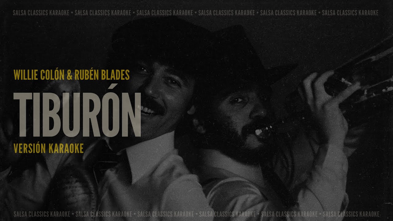 Tiburón • Willie Colón & Rubén Blades (Karaoke)