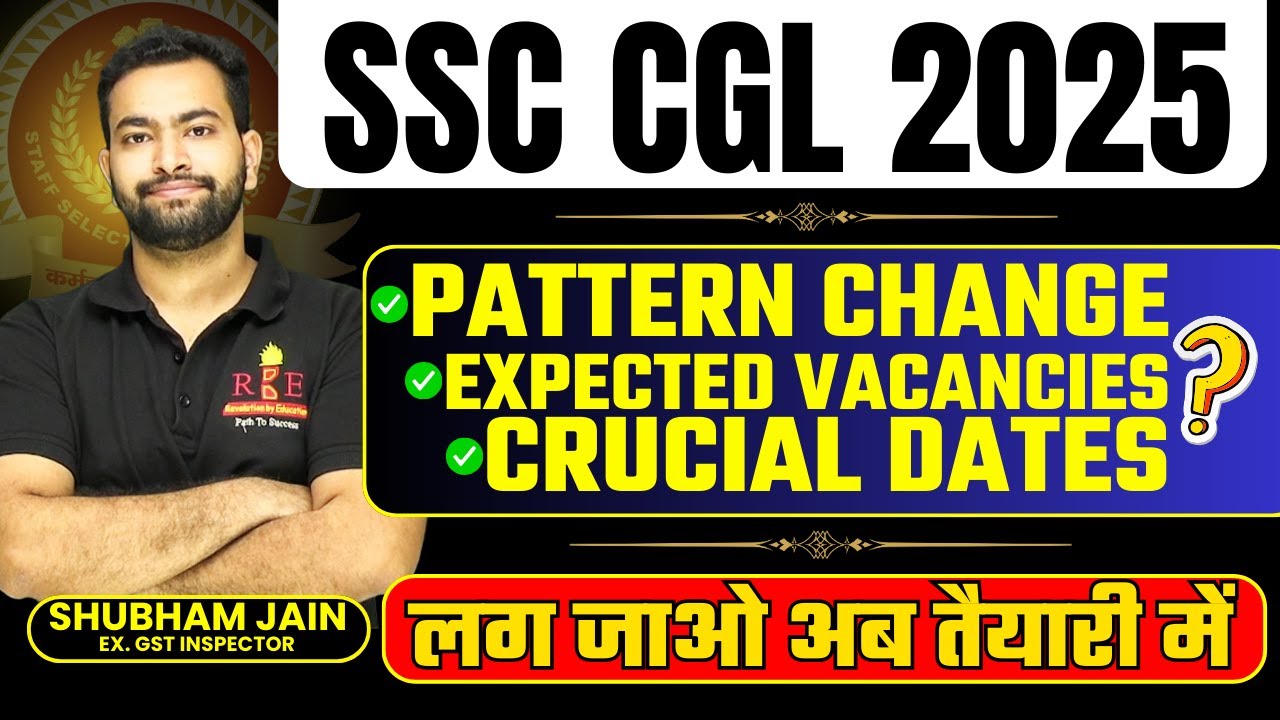 SSC CGL 2025 expected crucial dates, vacancies, pattern| All you need to know 🤝