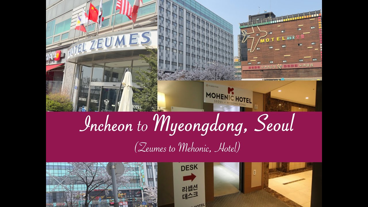Checkout from Zeumes, #incheon  to Mohenic Hotel, #Myeongdong, #Seoul, #southkorea