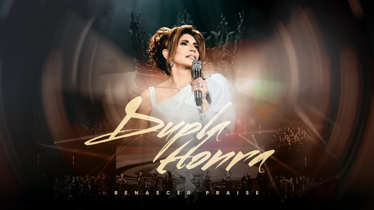 Renascer Praise - Dupla Honra (Ao vivo)