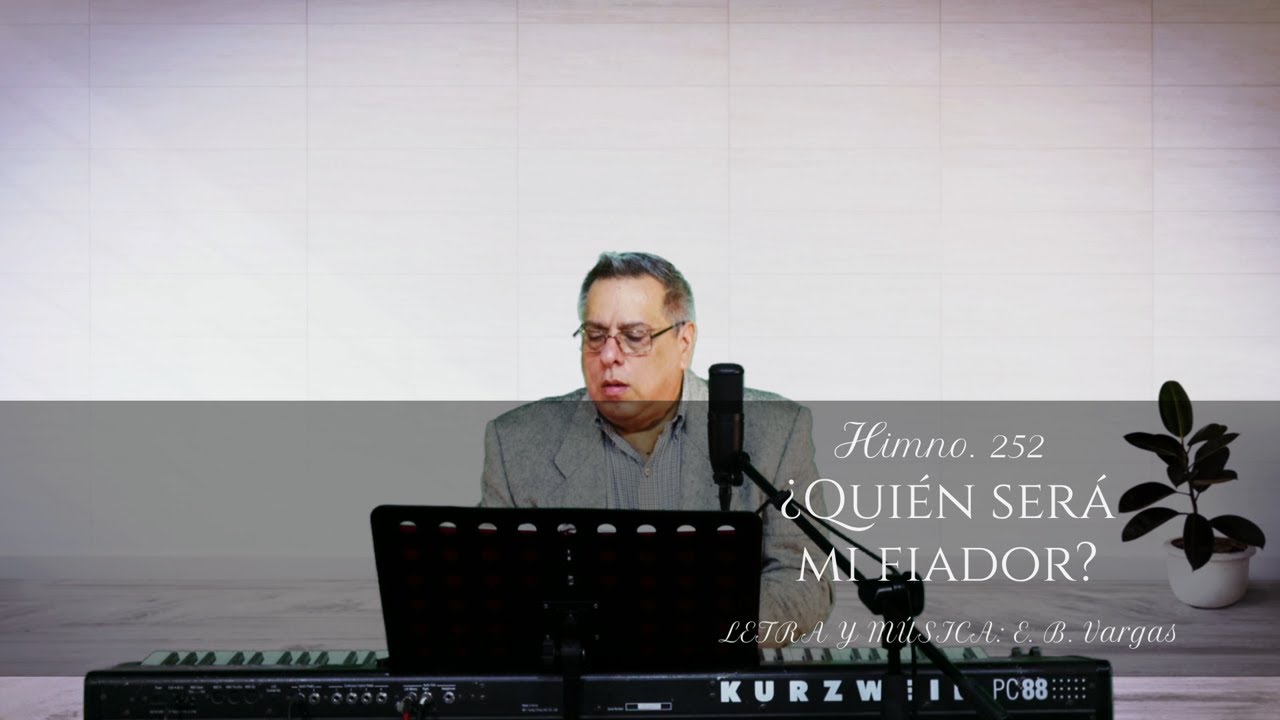 Himno 252 ¿Quién será mi fiador