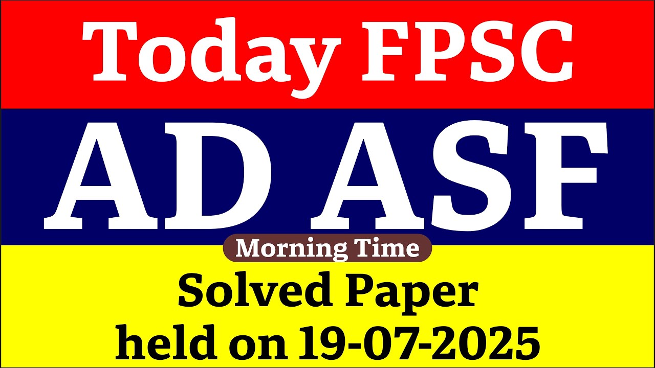 AD ASF Solved Paper held on 19-07-2025 |  Morning Shift | AD ASF Today Paper