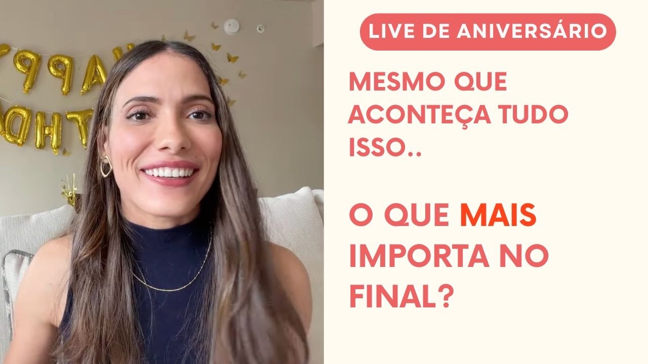 O que mais importa no final - Live de anivers&aacute;rio 