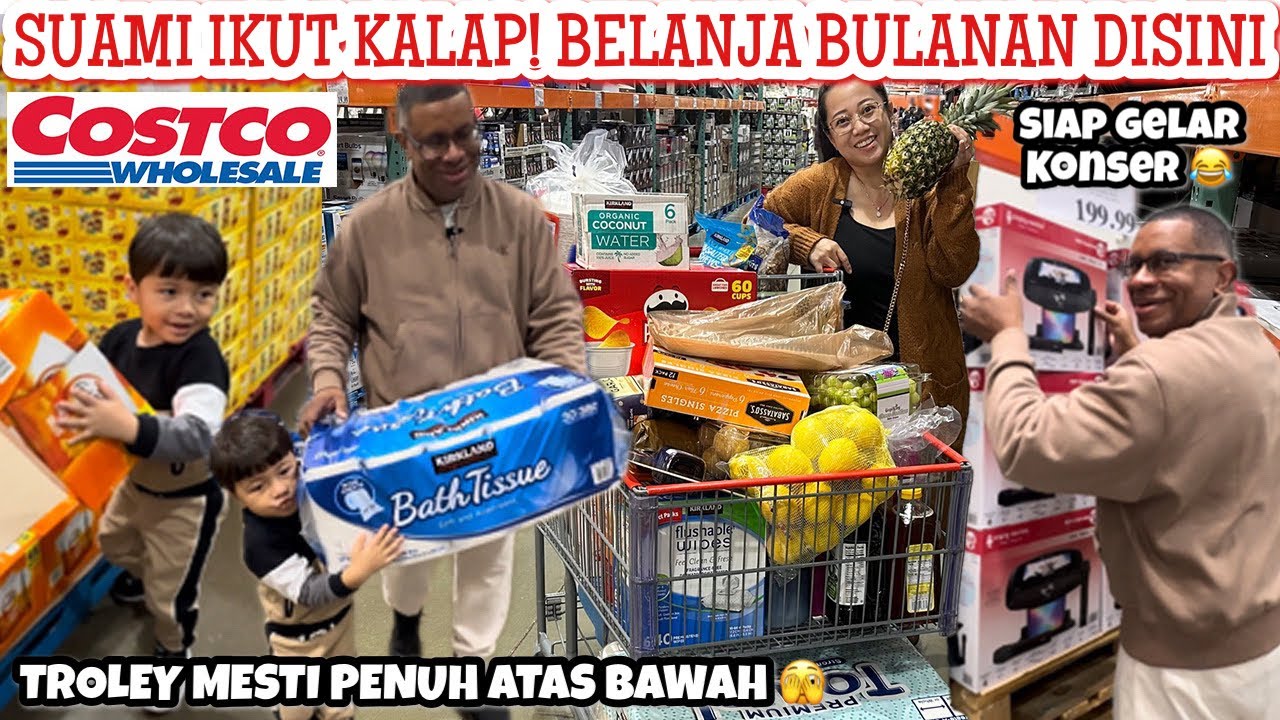 KALAP OH KALAP BELANJA BULANAN DI COSTCO KALI INI || ANAK UDAH BISA BANTUIN BELANJA