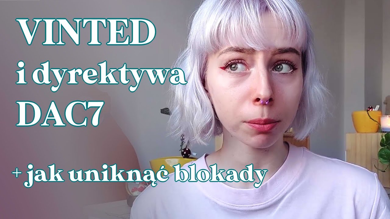 Dyrektywa dac7 i podatki na VINTED. Jak wystawiać przedmioty?