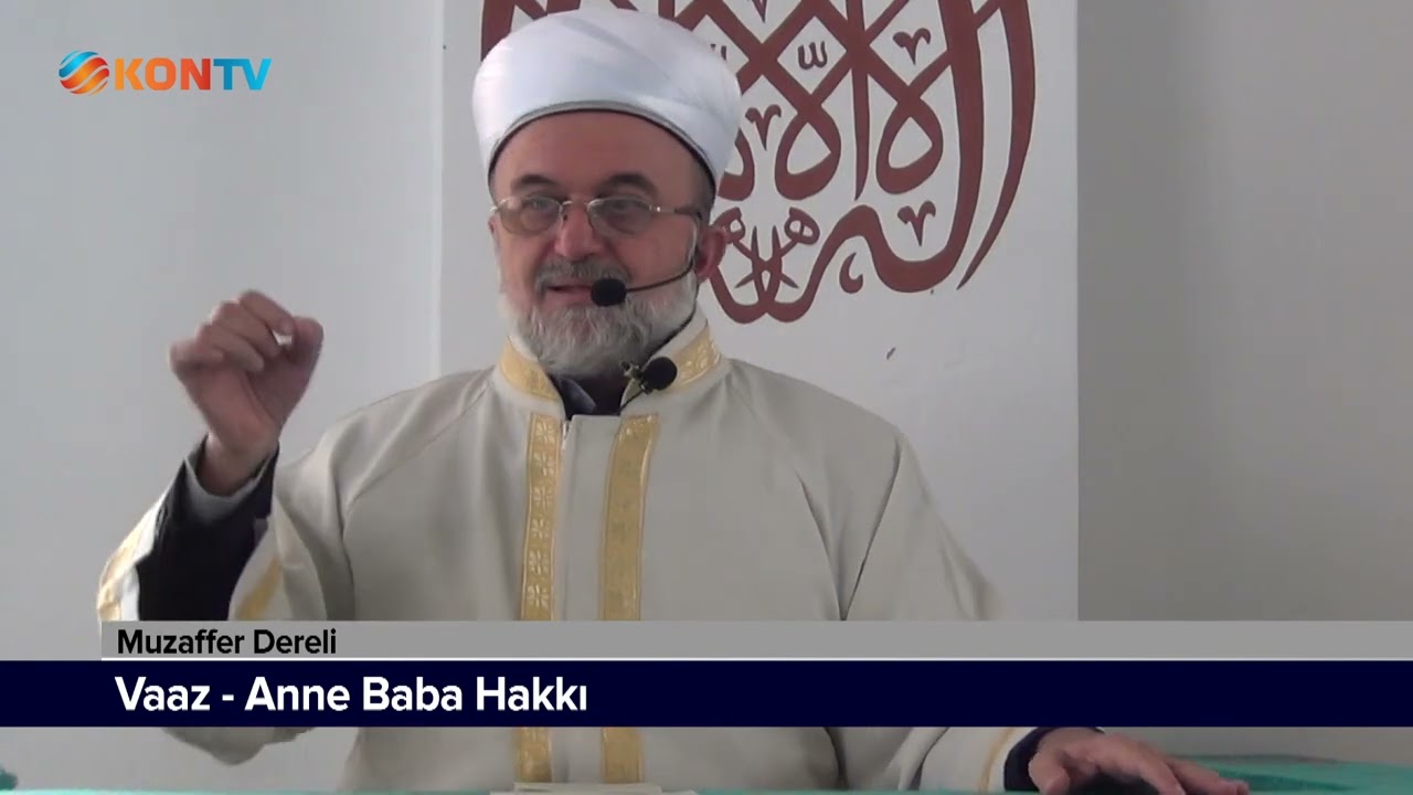 MUZAFFER DERELİ VAAZ   ANNE BABA HAKKI