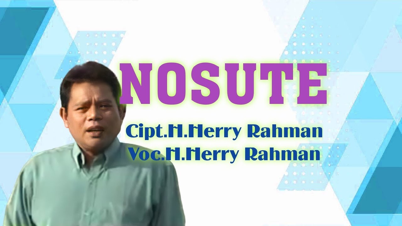 H.Herry Rahman - Nosute. Cipta. H.Herry Rahman (Official Music Video)