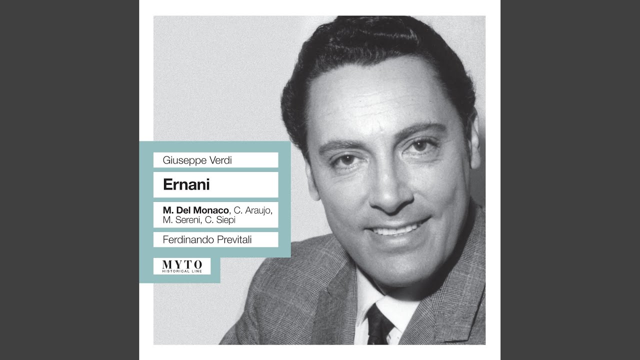 Ernani: Act I: Infelice! … e tuo credevi (Silva)