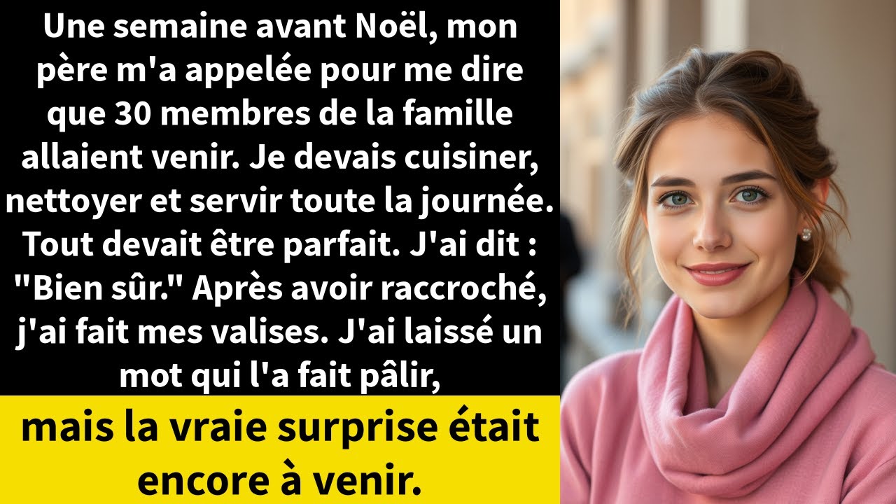 Une semaine avant Noël, mon père m'a appelée pour me dire que 30 membres de la famille allaient