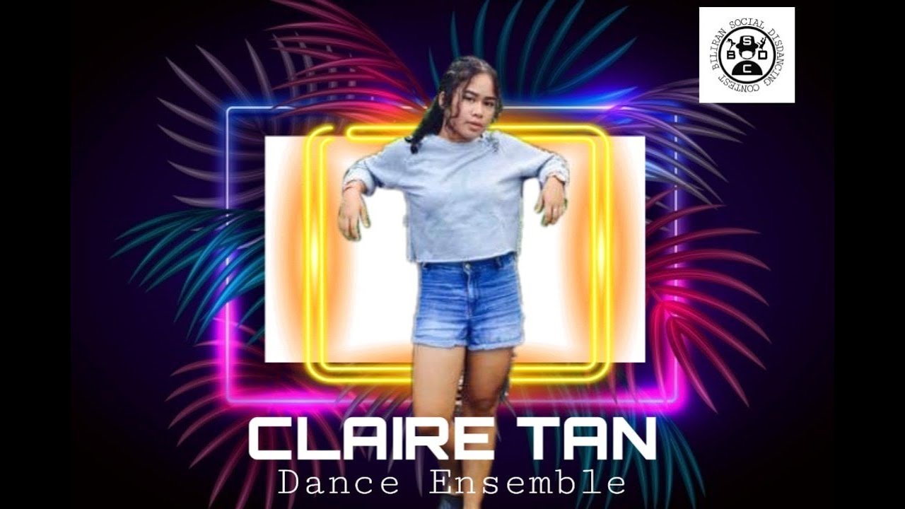 BSDC | CLAIRE TAN of Dance Ensemble |  Biliran Social DisDancing Contest