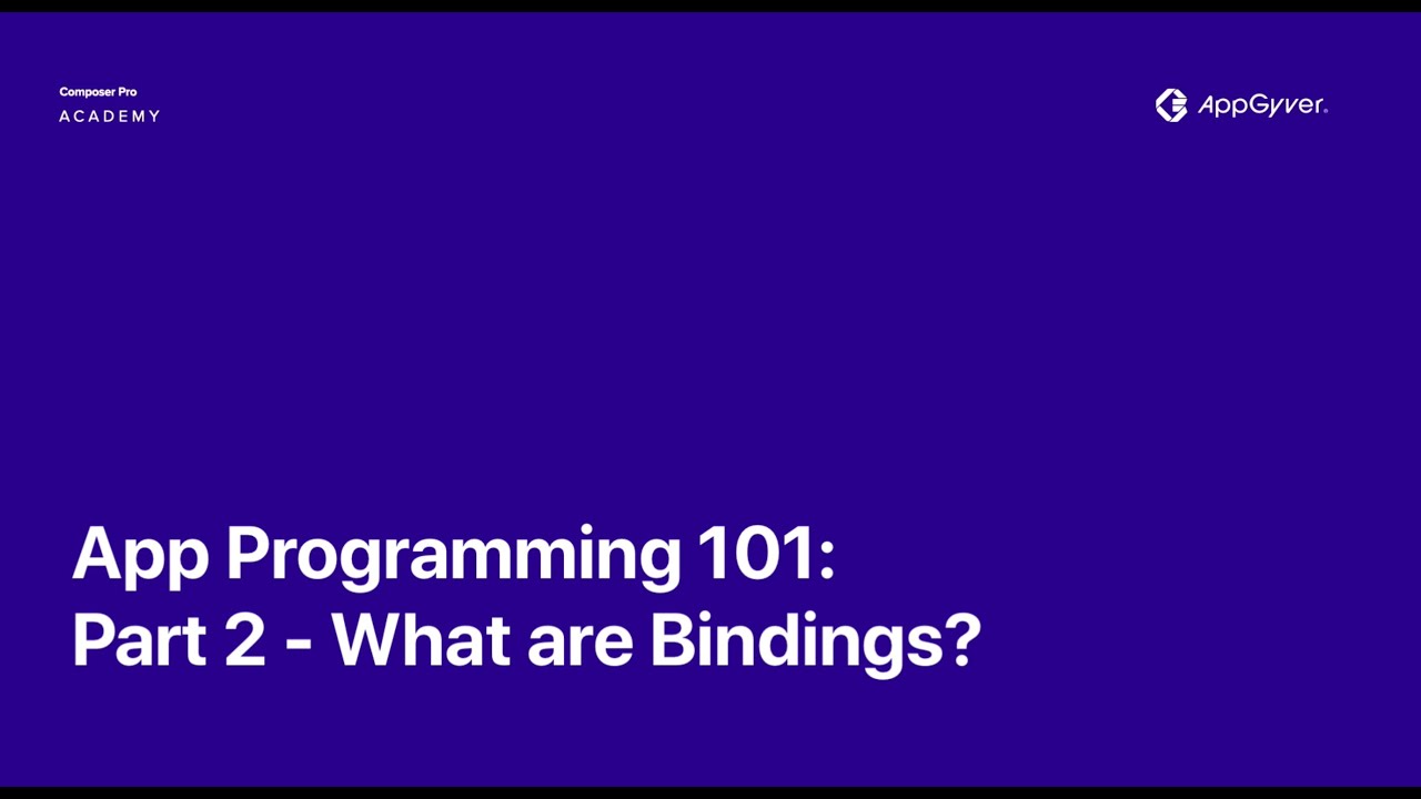 No-code App Programming 101 &mdash; Part 2 &mdash; What are Bindings?