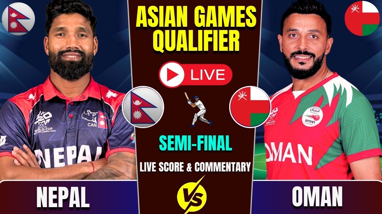 Nepal vs Oman Semi Final Match Live Score & Commentary | Asian Games Men's T20I Qualifier 2026