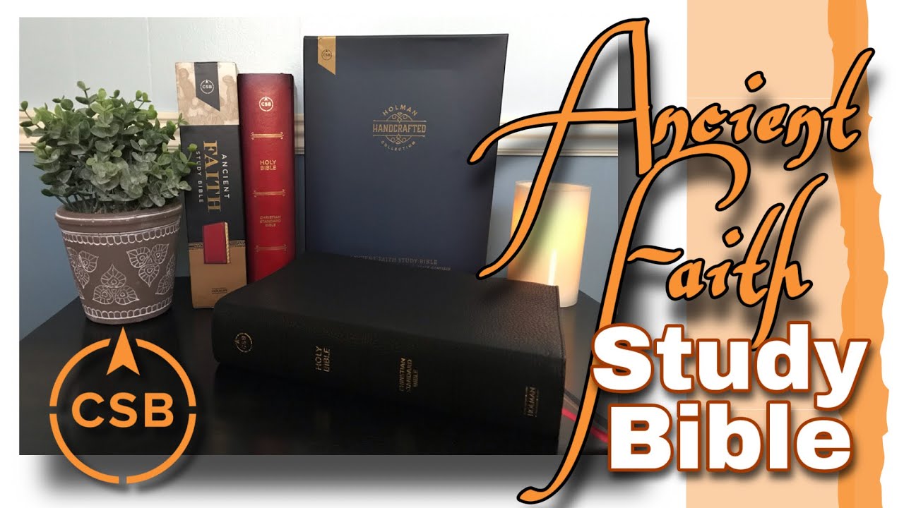 CSB Ancient Faith Study Bible Review - Black Goatskin - Handcrafted Collection
