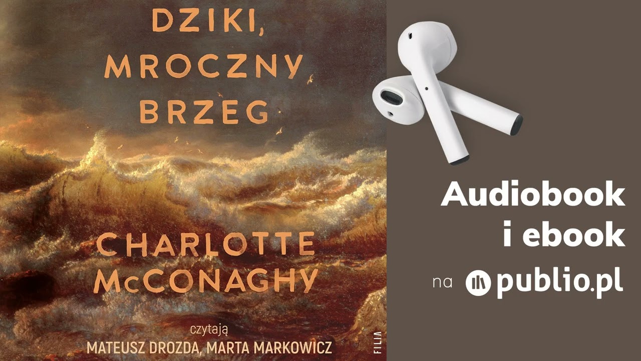 Dziki, mroczny brzeg. Charlotte McConaghy. Audiobook PL [Thriller]
