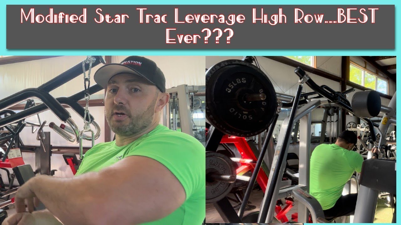 Modified Star Trac Leverage High Row...BEST Ever???