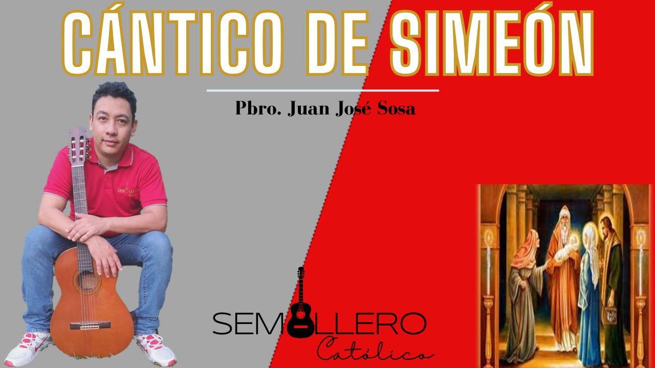 CÁNTICO DE SIMEÓN - CANTO DE ENTRADA PARA LA PRESENTACIÓN DEL SEÑOR - Letra con acordes.