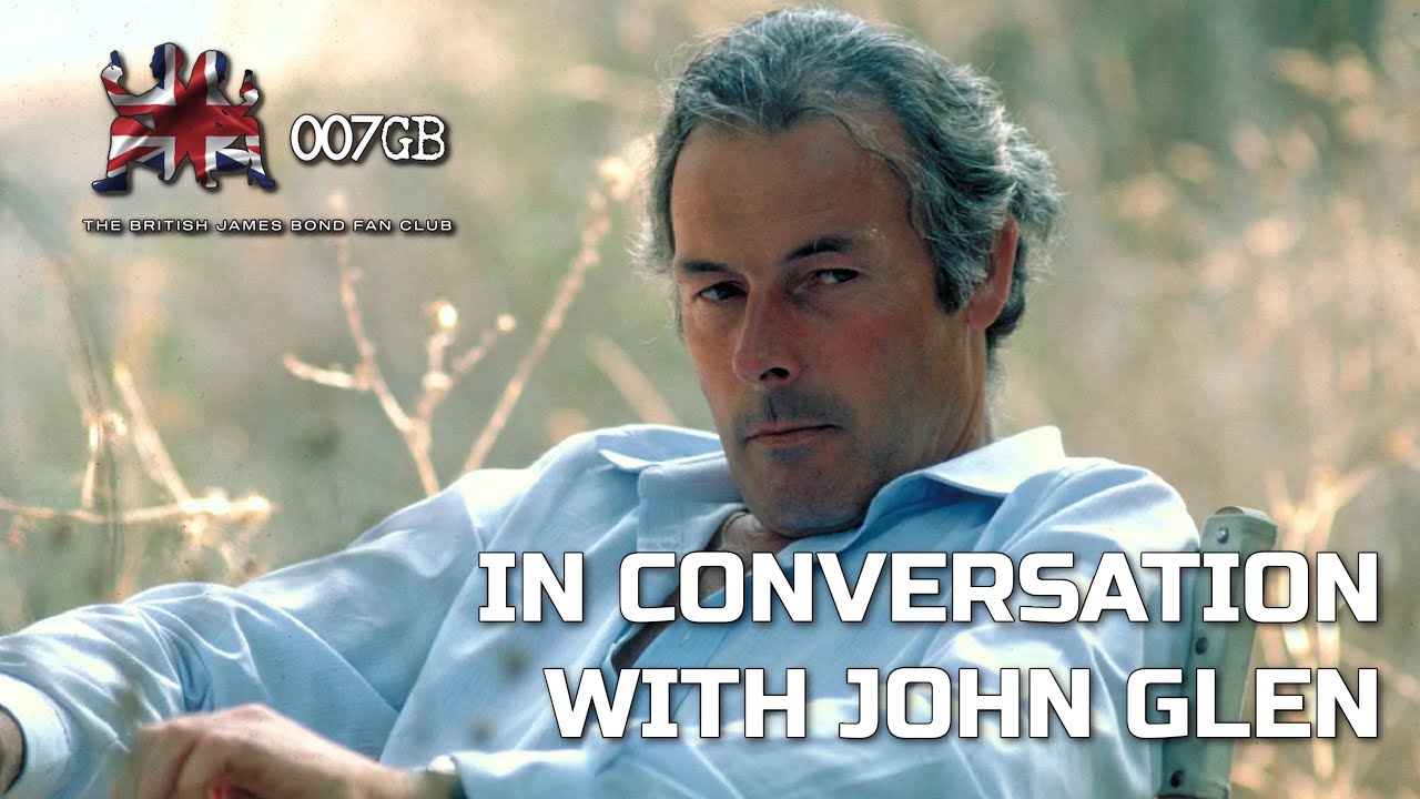 007GB Interview with legendary British filmmaker John Glen