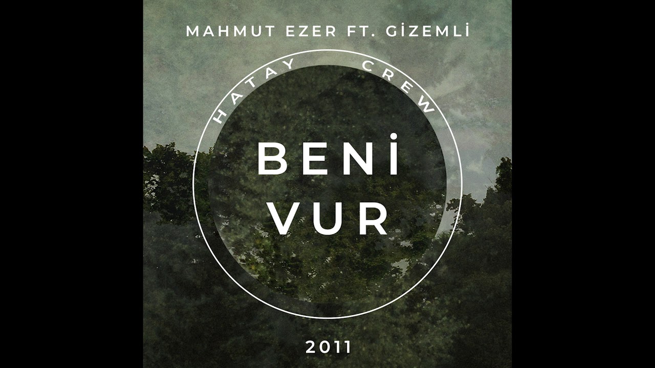 BENİ VUR - GizemLi Rapçi & Mahmut EZER
