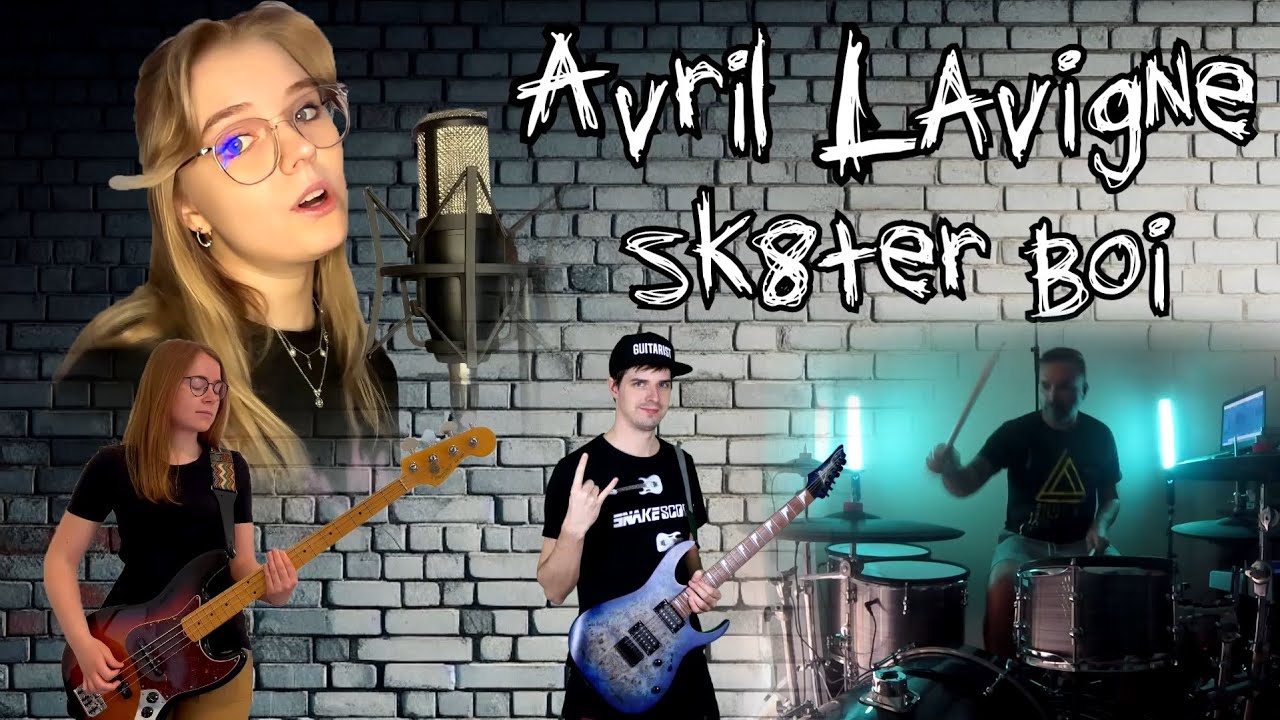 Avril Lavigne - Sk8ter Boi (Full Cover Collaboration)