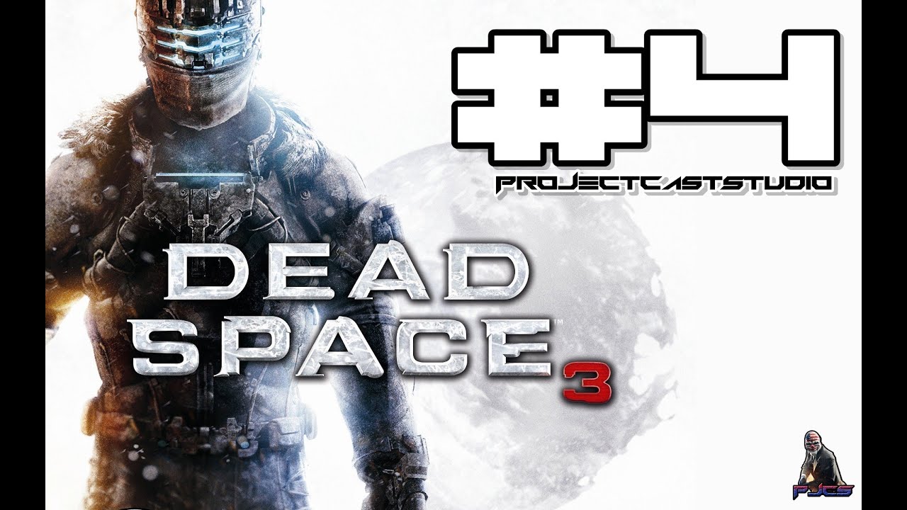 [PJCS] DEAD SPACE 3 # Chapter 4 l ยิ่งใหญ่อลังการ!ᴴᴰ - Co-Op