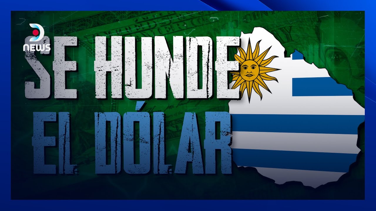 Cuales son las razones de la baja del dólar en Uruguay - #DNEWS