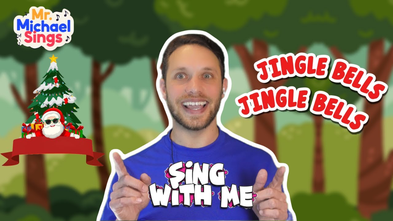 Jingle Bells! Sing Along with Mr. Michael: Advent, Christmas and Seasonal Songs!