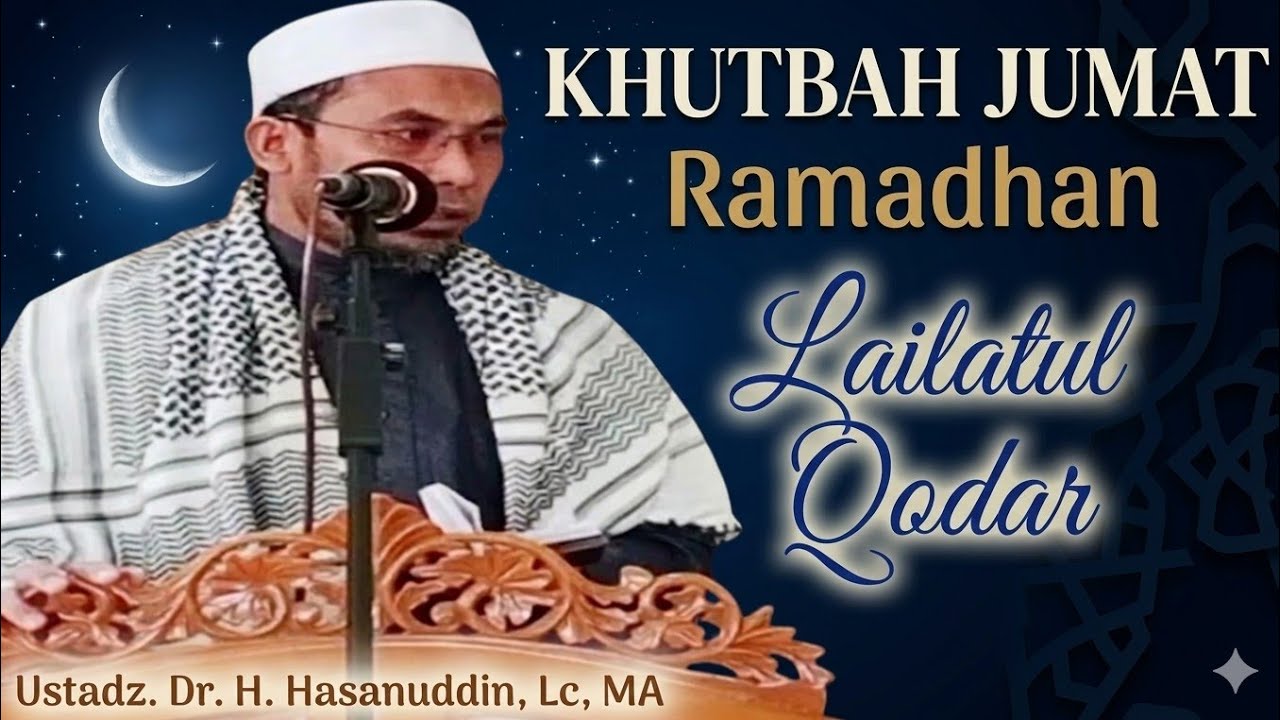 Khutbah jumat ramadhan: Lailatul qodar