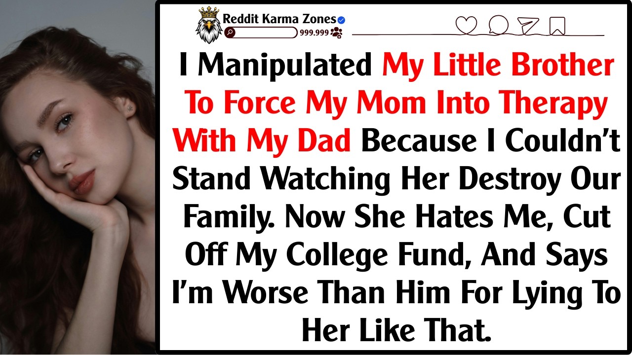 I Manipulated My Little Brother To Force My Mom Into Therapy With My Dad Because I Couldn’t Stand...
