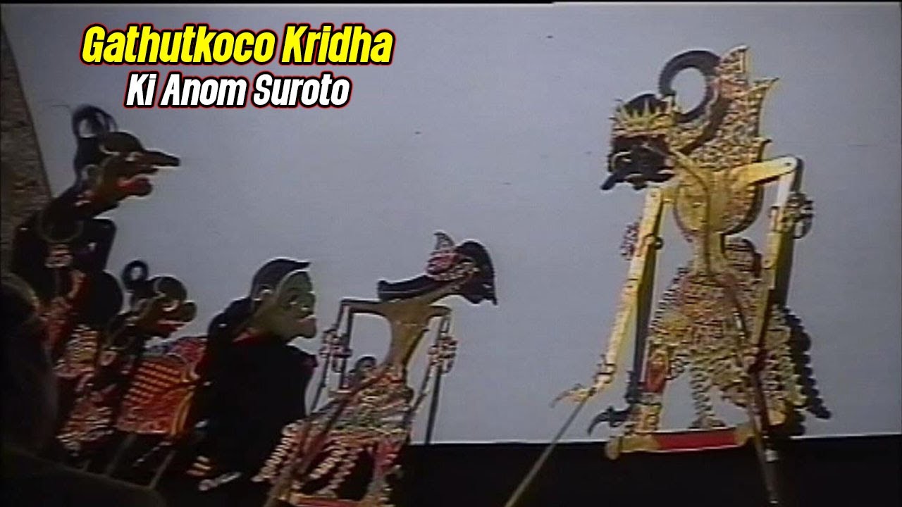 Wayang Kulit Ki Anom Suroto - Lakon Gathutkoco Kridha.