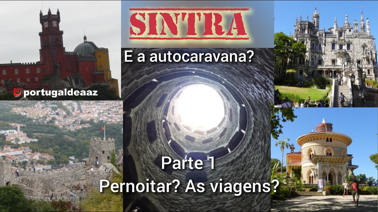 A visita a Sintra Parte 1 - Pernoita e ASA (em Lisboa, onde?) viagens (como?) - Tudo explicado