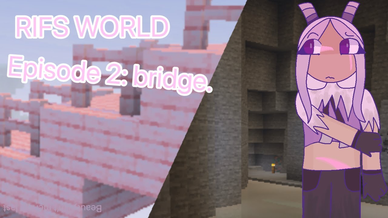 Rifs world episode 2: Bridge.