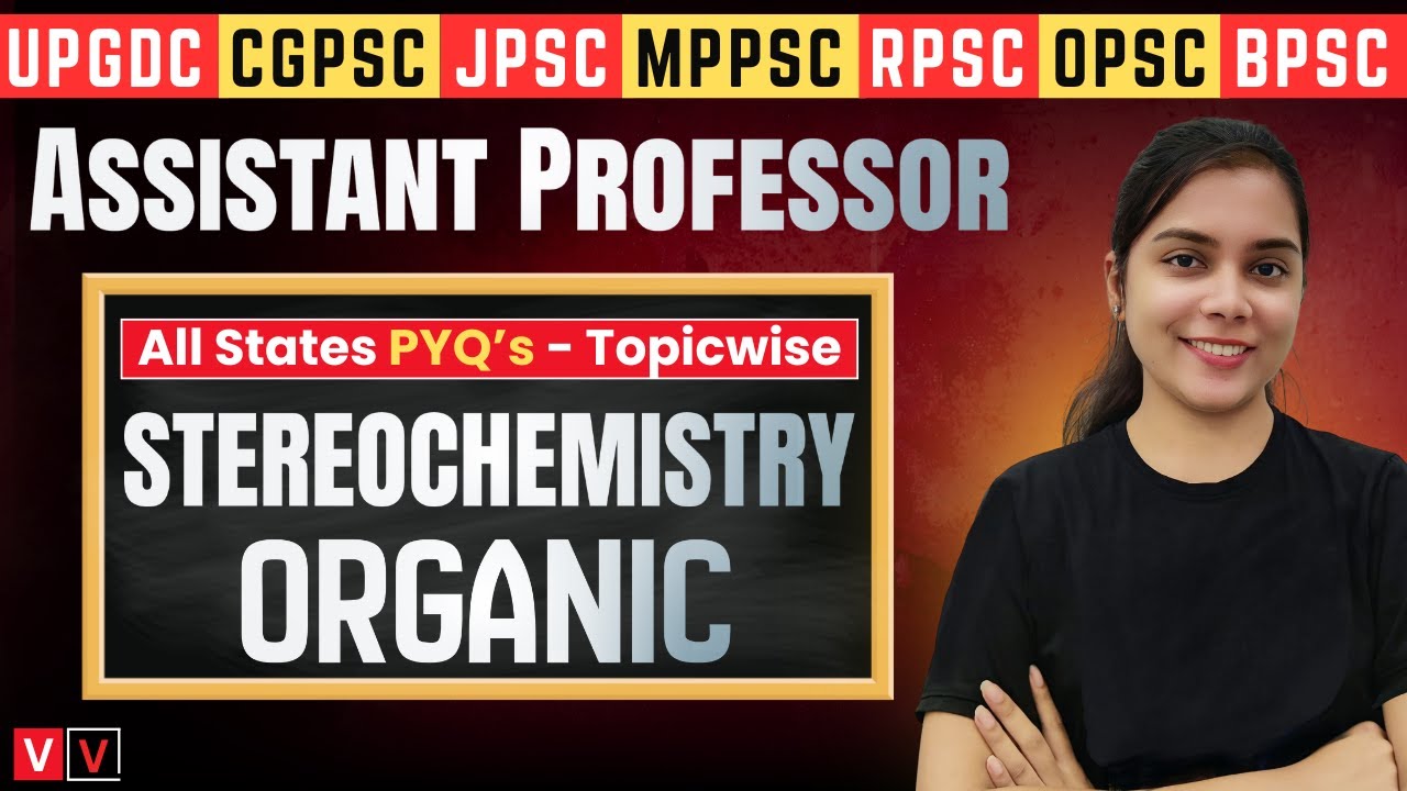 Stereochemistry 06 🔥 Assistant Professor Chemistry 🎯 Topic wise PYQ Series (All States)