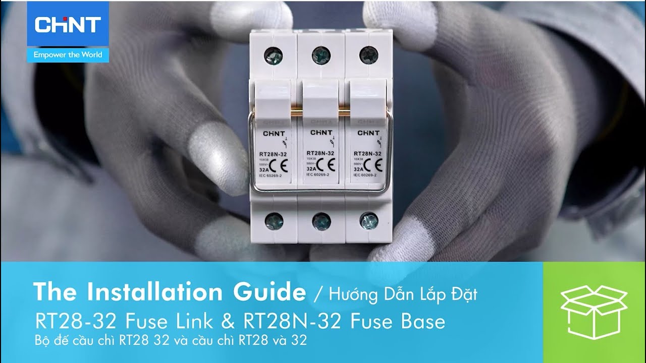 Hướng dẫn lắp đặt bộ đế cầu chì RT28 | CHINT Vietnam